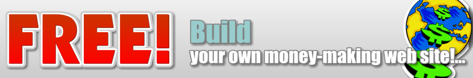 Build your own money making web site!...